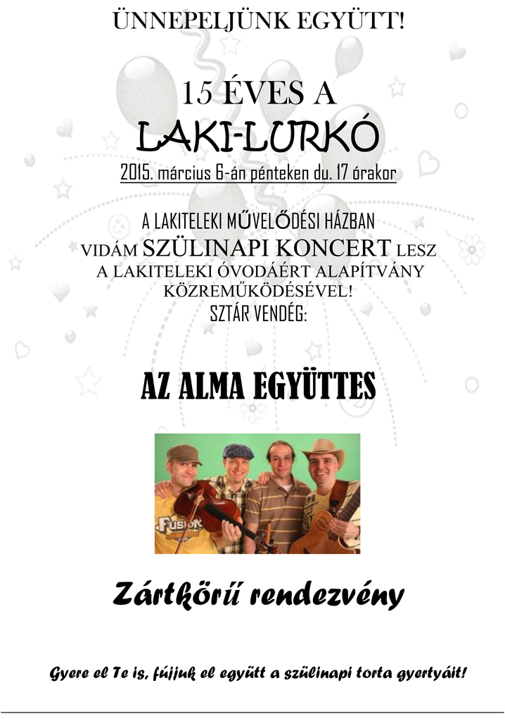 15 éves a Laki-Lurkó