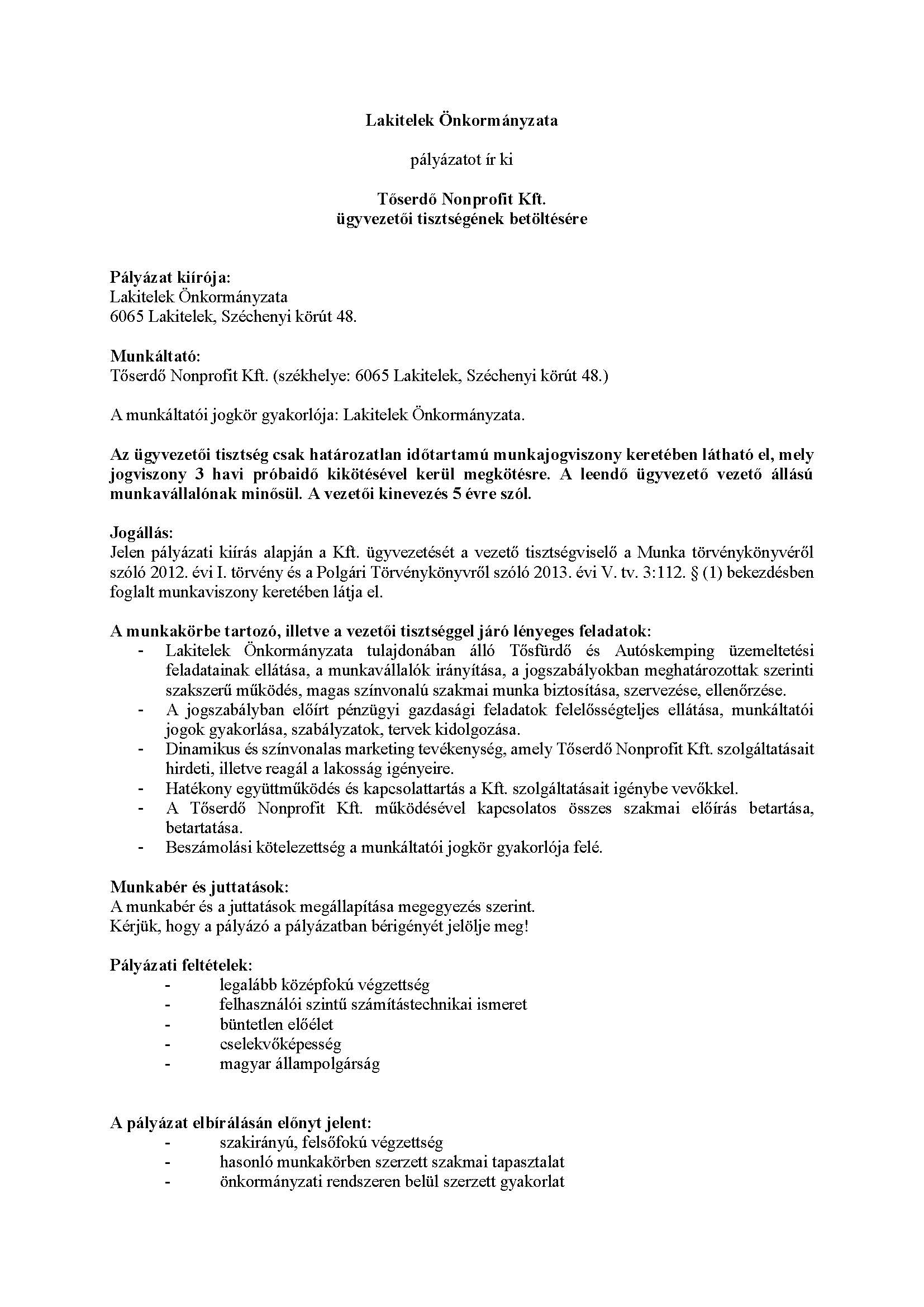 Lakitelek Önkormányzata pályázatot ír ki Tőserdő Nonprofit Kft. ügyvezetői tisztségének betöltéséreLakitelek Önkormányzata pályázatot ír ki Tőserdő Nonprofit Kft. ügyvezetői tisztségének betöltésére