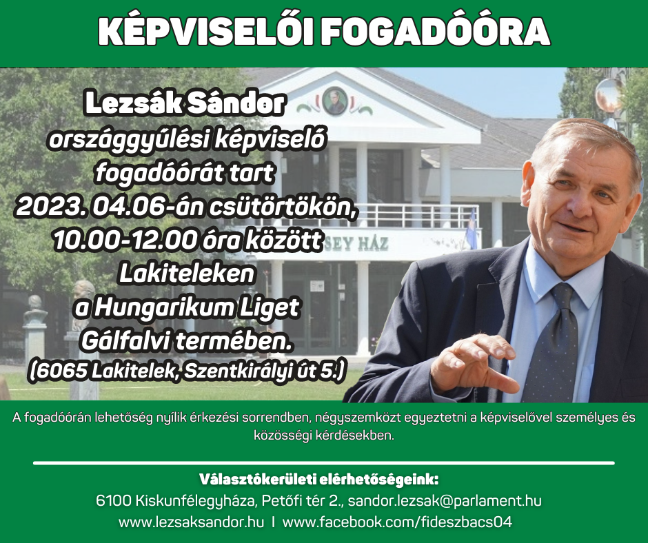 Lezsák Sándor fogadóóra 2023.04