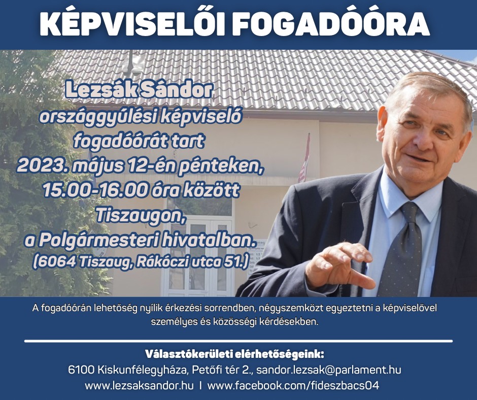 Lezsák Sándor képviselői fogadóóra 20230512