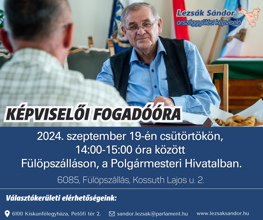 Lezsák Sándor képviselői fogadóórát tart Fülöpszálláson