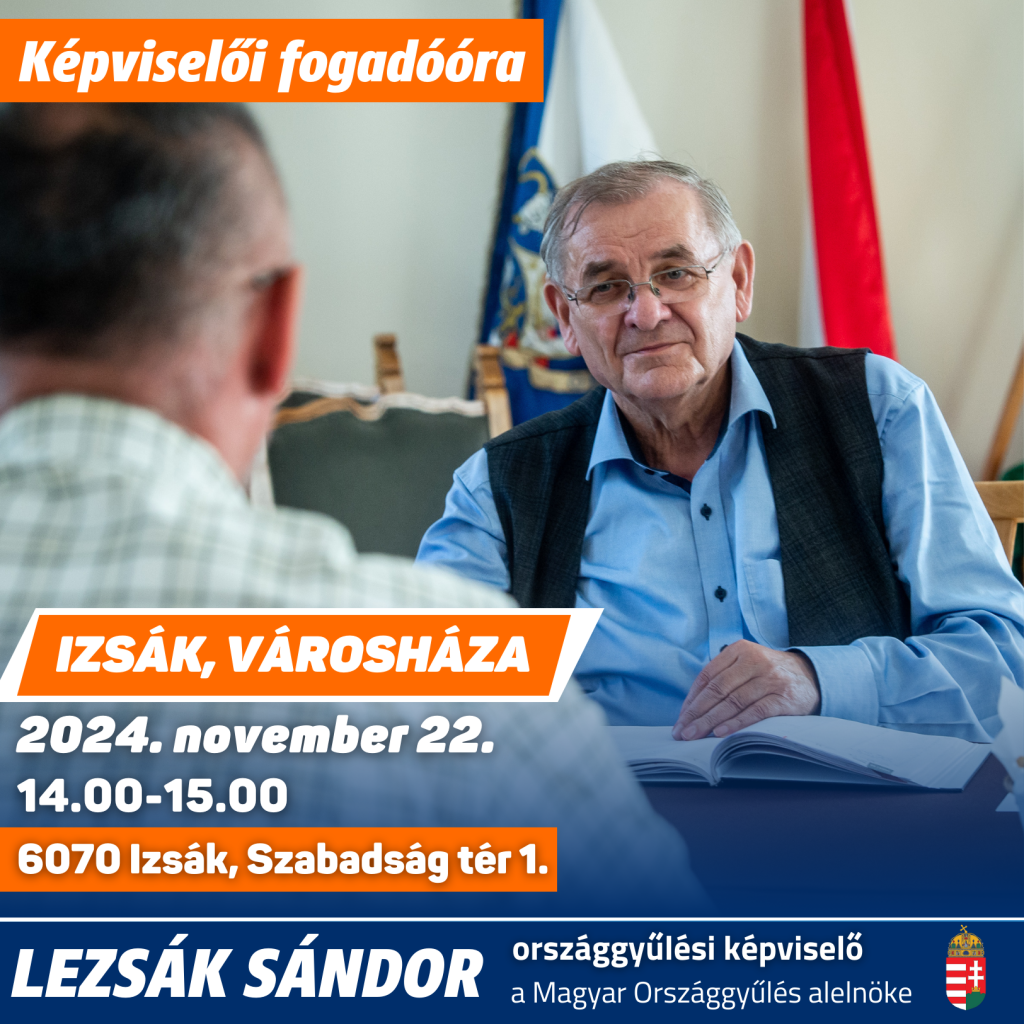 Lezsák Sándor képviselői fogadóórát tart Izsákon