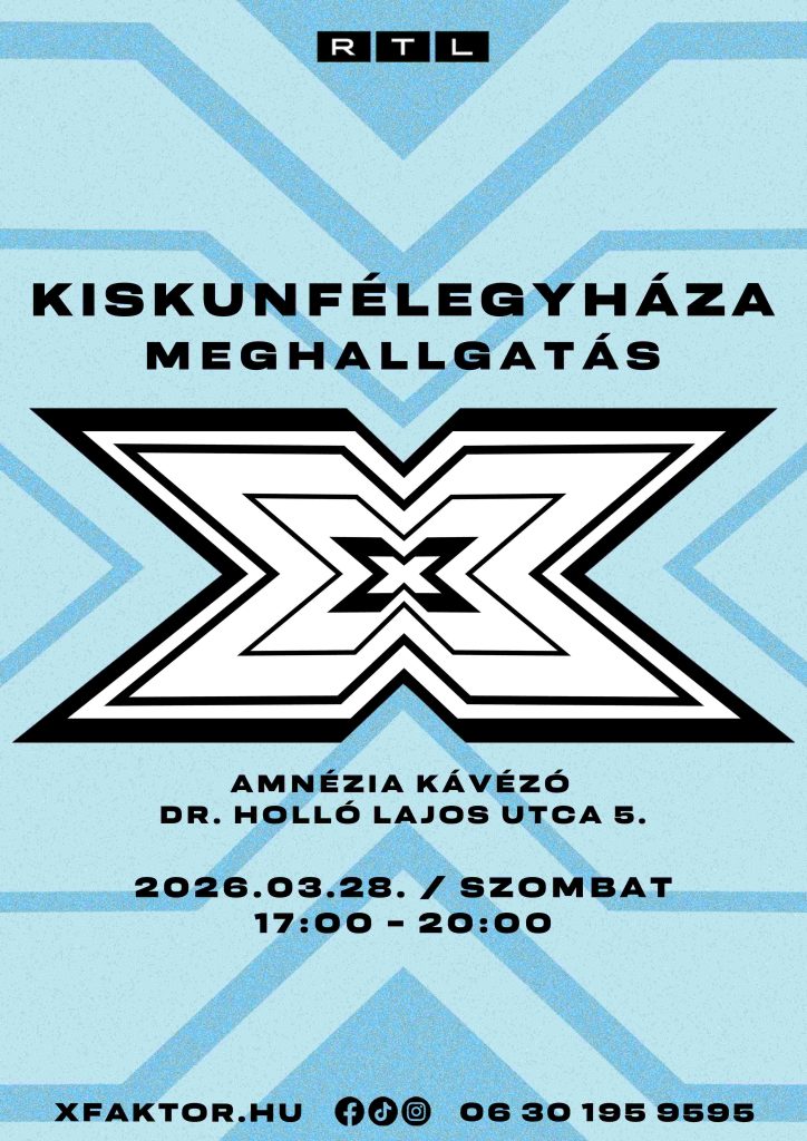 X-Faktor meghallgatás Kiskunfélegyházán