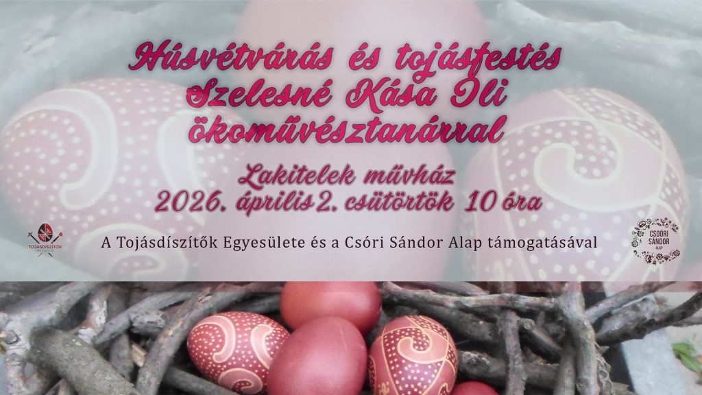 Húsvétvárás és tojásfestés a Művházban